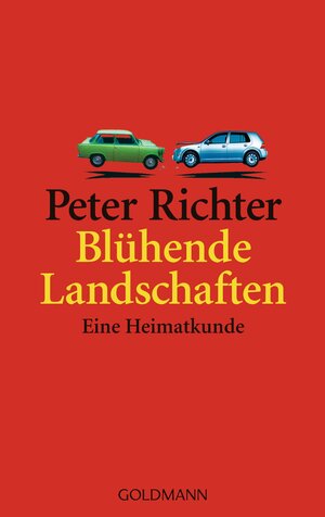 Buchcover Blühende Landschaften | Peter Richter | EAN 9783641081478 | ISBN 3-641-08147-5 | ISBN 978-3-641-08147-8