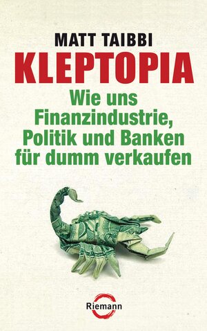 Buchcover Kleptopia | Matt Taibbi | EAN 9783641081485 | ISBN 3-641-08148-3 | ISBN 978-3-641-08148-5