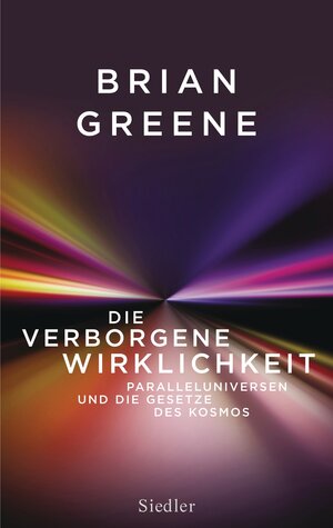 Buchcover Die verborgene Wirklichkeit | Brian Greene | EAN 9783641082079 | ISBN 3-641-08207-2 | ISBN 978-3-641-08207-9