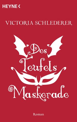 Buchcover Des Teufels Maskerade | Victoria Schlederer | EAN 9783641082857 | ISBN 3-641-08285-4 | ISBN 978-3-641-08285-7