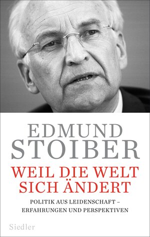 Buchcover Weil die Welt sich ändert | Edmund Stoiber | EAN 9783641083496 | ISBN 3-641-08349-4 | ISBN 978-3-641-08349-6