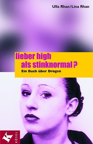 Buchcover Lieber high als stinknormal? | Ulla Rhan | EAN 9783641084585 | ISBN 3-641-08458-X | ISBN 978-3-641-08458-5