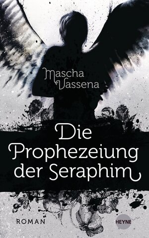 Buchcover Die Prophezeiung der Seraphim | Mascha Vassena | EAN 9783641085483 | ISBN 3-641-08548-9 | ISBN 978-3-641-08548-3