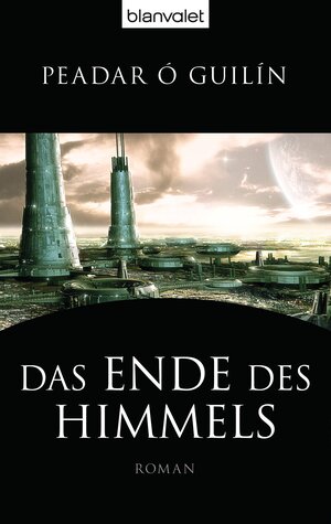 Buchcover Das Ende des Himmels | Peadar O´Guilín | EAN 9783641085629 | ISBN 3-641-08562-4 | ISBN 978-3-641-08562-9