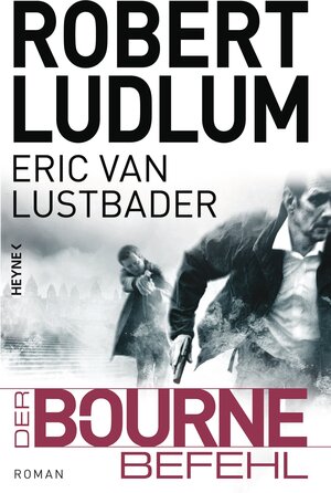 Buchcover Der Bourne Befehl | Robert Ludlum | EAN 9783641086954 | ISBN 3-641-08695-7 | ISBN 978-3-641-08695-4