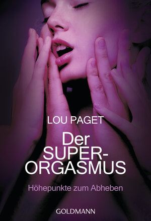 Buchcover Der Super-Orgasmus | Lou Paget | EAN 9783641087142 | ISBN 3-641-08714-7 | ISBN 978-3-641-08714-2
