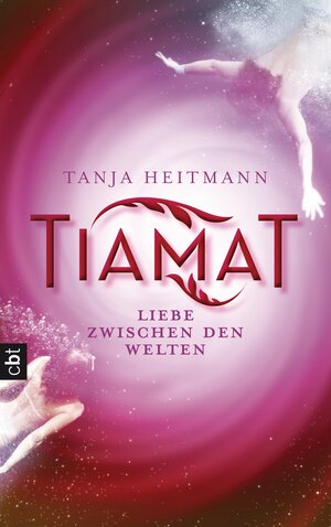 Buchcover TIAMAT – Liebe zwischen den Welten | Tanja Heitmann | EAN 9783641087524 | ISBN 3-641-08752-X | ISBN 978-3-641-08752-4