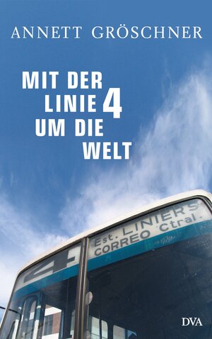 Buchcover Mit der Linie 4 um die Welt | Annett Gröschner | EAN 9783641088774 | ISBN 3-641-08877-1 | ISBN 978-3-641-08877-4