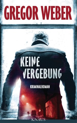 Buchcover Keine Vergebung | Gregor Weber | EAN 9783641091101 | ISBN 3-641-09110-1 | ISBN 978-3-641-09110-1