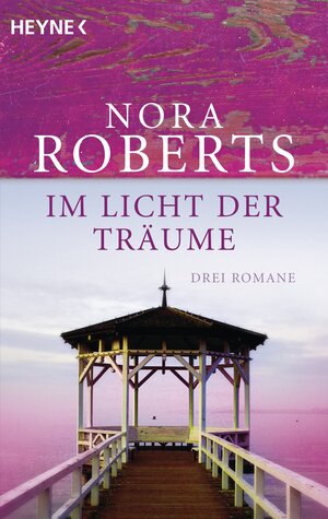 Buchcover Im Licht der Träume | Nora Roberts | EAN 9783641091880 | ISBN 3-641-09188-8 | ISBN 978-3-641-09188-0