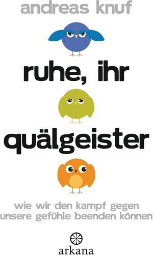 Buchcover Ruhe, ihr Quälgeister | Andreas Knuf | EAN 9783641093310 | ISBN 3-641-09331-7 | ISBN 978-3-641-09331-0