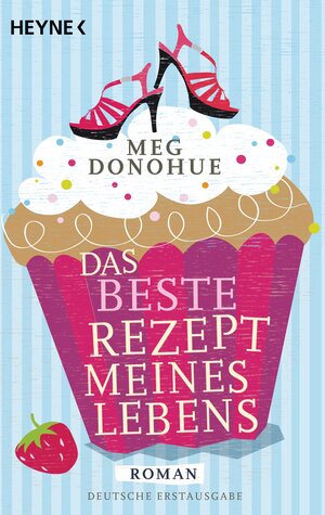 Buchcover Das beste Rezept meines Lebens | Meg Donohue | EAN 9783641093518 | ISBN 3-641-09351-1 | ISBN 978-3-641-09351-8
