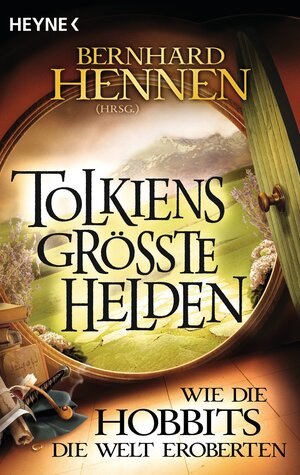 Buchcover Tolkiens größte Helden - Wie die Hobbits die Welt eroberten  | EAN 9783641094058 | ISBN 3-641-09405-4 | ISBN 978-3-641-09405-8
