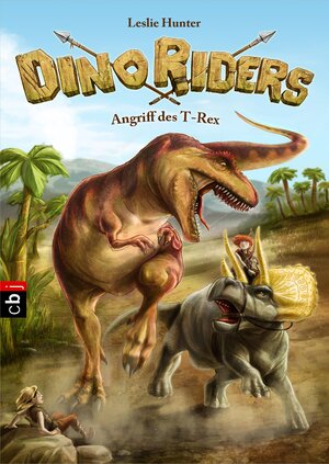 Buchcover Dino Riders - Angriff des T-Rex | Leslie Hunter | EAN 9783641095840 | ISBN 3-641-09584-0 | ISBN 978-3-641-09584-0