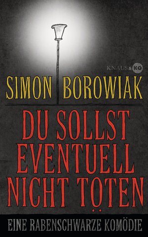Buchcover Du sollst eventuell nicht töten | Simon Borowiak | EAN 9783641096601 | ISBN 3-641-09660-X | ISBN 978-3-641-09660-1