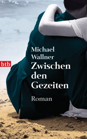 Buchcover Zwischen den Gezeiten | Michael Wallner | EAN 9783641096786 | ISBN 3-641-09678-2 | ISBN 978-3-641-09678-6