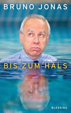 Buchcover Bis zum Hals | Bruno Jonas | EAN 9783641097042 | ISBN 3-641-09704-5 | ISBN 978-3-641-09704-2