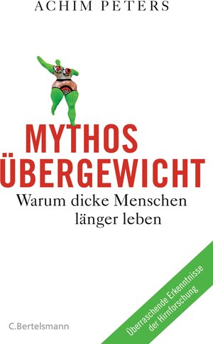 Buchcover Mythos Übergewicht | Achim Peters | EAN 9783641098315 | ISBN 3-641-09831-9 | ISBN 978-3-641-09831-5
