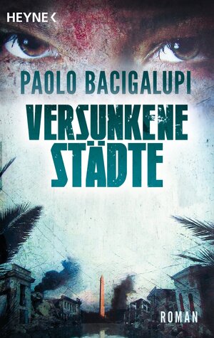 Buchcover Versunkene Städte | Paolo Bacigalupi | EAN 9783641098322 | ISBN 3-641-09832-7 | ISBN 978-3-641-09832-2