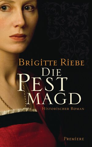 Buchcover Die Pestmagd | Brigitte Riebe | EAN 9783641098421 | ISBN 3-641-09842-4 | ISBN 978-3-641-09842-1