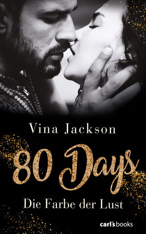 Buchcover 80 Days - Die Farbe der Lust | Vina Jackson | EAN 9783641098902 | ISBN 3-641-09890-4 | ISBN 978-3-641-09890-2