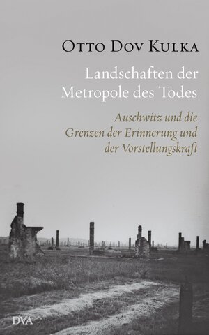 Buchcover Landschaften der Metropole des Todes | Otto Dov Kulka | EAN 9783641098957 | ISBN 3-641-09895-5 | ISBN 978-3-641-09895-7