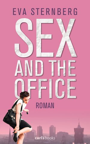 Buchcover Sex and the Office | Eva Sternberg | EAN 9783641099022 | ISBN 3-641-09902-1 | ISBN 978-3-641-09902-2