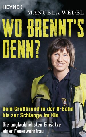 Buchcover Wo brennt's denn? | Manuela Wedel | EAN 9783641100070 | ISBN 3-641-10007-0 | ISBN 978-3-641-10007-0