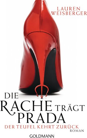 Buchcover Die Rache trägt Prada. Der Teufel kehrt zurück | Lauren Weisberger | EAN 9783641100322 | ISBN 3-641-10032-1 | ISBN 978-3-641-10032-2