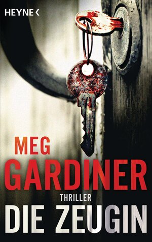 Buchcover Die Zeugin | Meg Gardiner | EAN 9783641101688 | ISBN 3-641-10168-9 | ISBN 978-3-641-10168-8