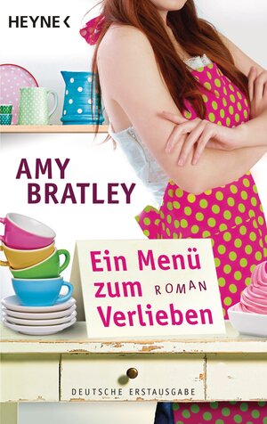 Buchcover Ein Menü zum Verlieben | Amy Bratley | EAN 9783641102746 | ISBN 3-641-10274-X | ISBN 978-3-641-10274-6