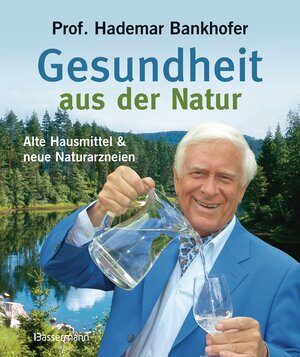 Buchcover Gesundheit aus der Natur | Hademar Bankhofer | EAN 9783641103675 | ISBN 3-641-10367-3 | ISBN 978-3-641-10367-5