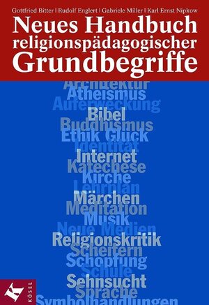 Buchcover Neues Handbuch religionspädagogischer Grundbegriffe  | EAN 9783641104894 | ISBN 3-641-10489-0 | ISBN 978-3-641-10489-4