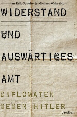 Buchcover Widerstand und Auswärtiges Amt  | EAN 9783641104948 | ISBN 3-641-10494-7 | ISBN 978-3-641-10494-8