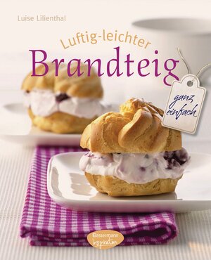 Buchcover Luftig-leichter Brandteig | Luise Lilienthal | EAN 9783641105211 | ISBN 3-641-10521-8 | ISBN 978-3-641-10521-1