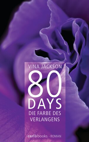 Buchcover 80 Days - Die Farbe des Verlangens | Vina Jackson | EAN 9783641105822 | ISBN 3-641-10582-X | ISBN 978-3-641-10582-2