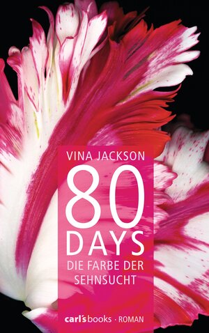 Buchcover 80 Days - Die Farbe der Sehnsucht | Vina Jackson | EAN 9783641105839 | ISBN 3-641-10583-8 | ISBN 978-3-641-10583-9