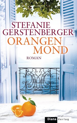 Buchcover Orangenmond | Stefanie Gerstenberger | EAN 9783641107024 | ISBN 3-641-10702-4 | ISBN 978-3-641-10702-4