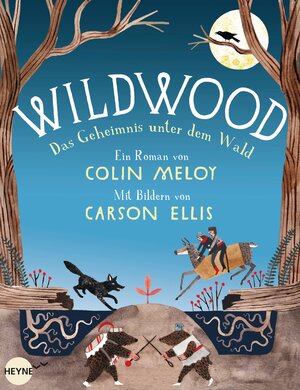 Buchcover Wildwood - Das Geheimnis unter dem Wald | Colin Meloy | EAN 9783641107260 | ISBN 3-641-10726-1 | ISBN 978-3-641-10726-0