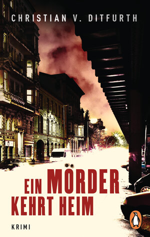 Buchcover Ein Mörder kehrt heim | Christian v. Ditfurth | EAN 9783641109233 | ISBN 3-641-10923-X | ISBN 978-3-641-10923-3