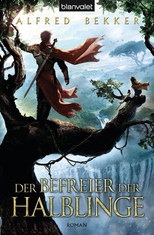 Buchcover Der Befreier der Halblinge | Alfred Bekker | EAN 9783641109684 | ISBN 3-641-10968-X | ISBN 978-3-641-10968-4