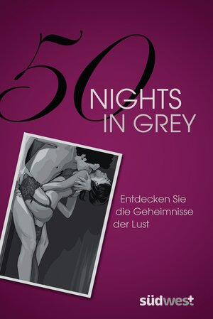 Buchcover 50 Nights in Grey | Laura Elias | EAN 9783641110574 | ISBN 3-641-11057-2 | ISBN 978-3-641-11057-4