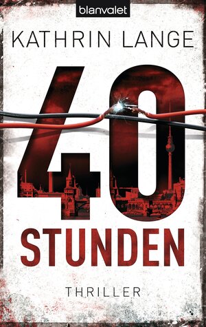 Buchcover 40 Stunden | Kathrin Lange | EAN 9783641111243 | ISBN 3-641-11124-2 | ISBN 978-3-641-11124-3