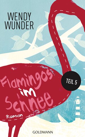Buchcover Flamingos im Schnee 5 | Wendy Wunder | EAN 9783641111342 | ISBN 3-641-11134-X | ISBN 978-3-641-11134-2