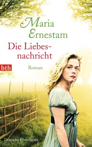 Buchcover Die Liebesnachricht | Maria Ernestam | EAN 9783641112325 | ISBN 3-641-11232-X | ISBN 978-3-641-11232-5
