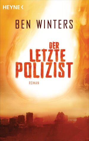 Buchcover Der letzte Polizist | Ben Winters | EAN 9783641113360 | ISBN 3-641-11336-9 | ISBN 978-3-641-11336-0