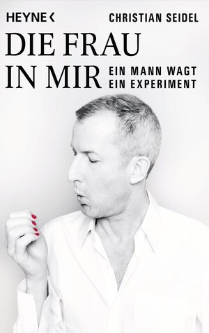 Buchcover Die Frau in mir | Christian Seidel | EAN 9783641113421 | ISBN 3-641-11342-3 | ISBN 978-3-641-11342-1