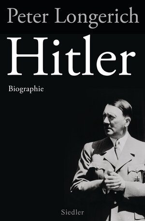 Buchcover Hitler | Peter Longerich | EAN 9783641114053 | ISBN 3-641-11405-5 | ISBN 978-3-641-11405-3