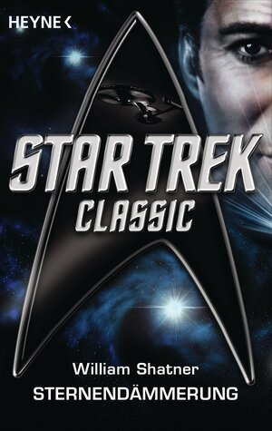 Buchcover Star Trek - Classic: Sternendämmerung | William Shatner | EAN 9783641115180 | ISBN 3-641-11518-3 | ISBN 978-3-641-11518-0