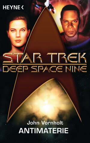 Buchcover Star Trek - Deep Space Nine: Antimaterie | John Vornholt | EAN 9783641116507 | ISBN 3-641-11650-3 | ISBN 978-3-641-11650-7